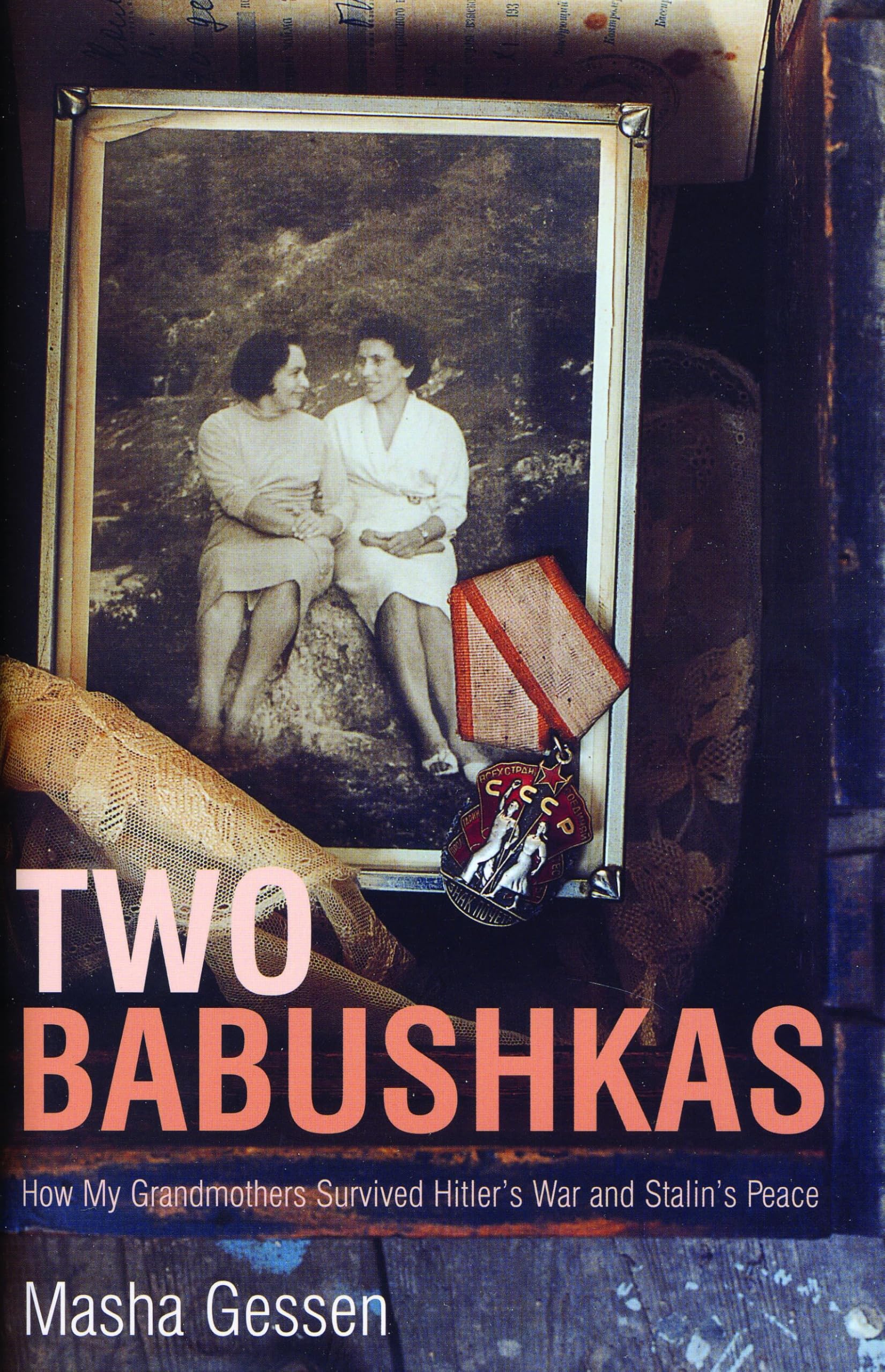 Two Babushkas: How My Grandmothers Survived Hitler's War and Stalin's Peace (*SIGNED 1st Edition) book cover
