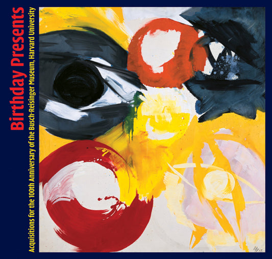 Birthday Presents: Busch-Reisinger Museum