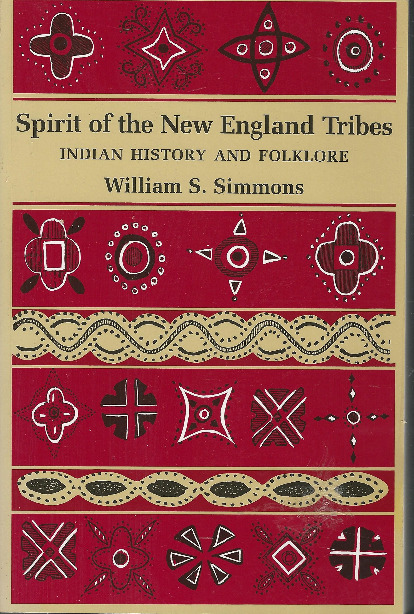 Spirit of the New England Tribes: Indian History and Folklore, 1620-1984 book cover