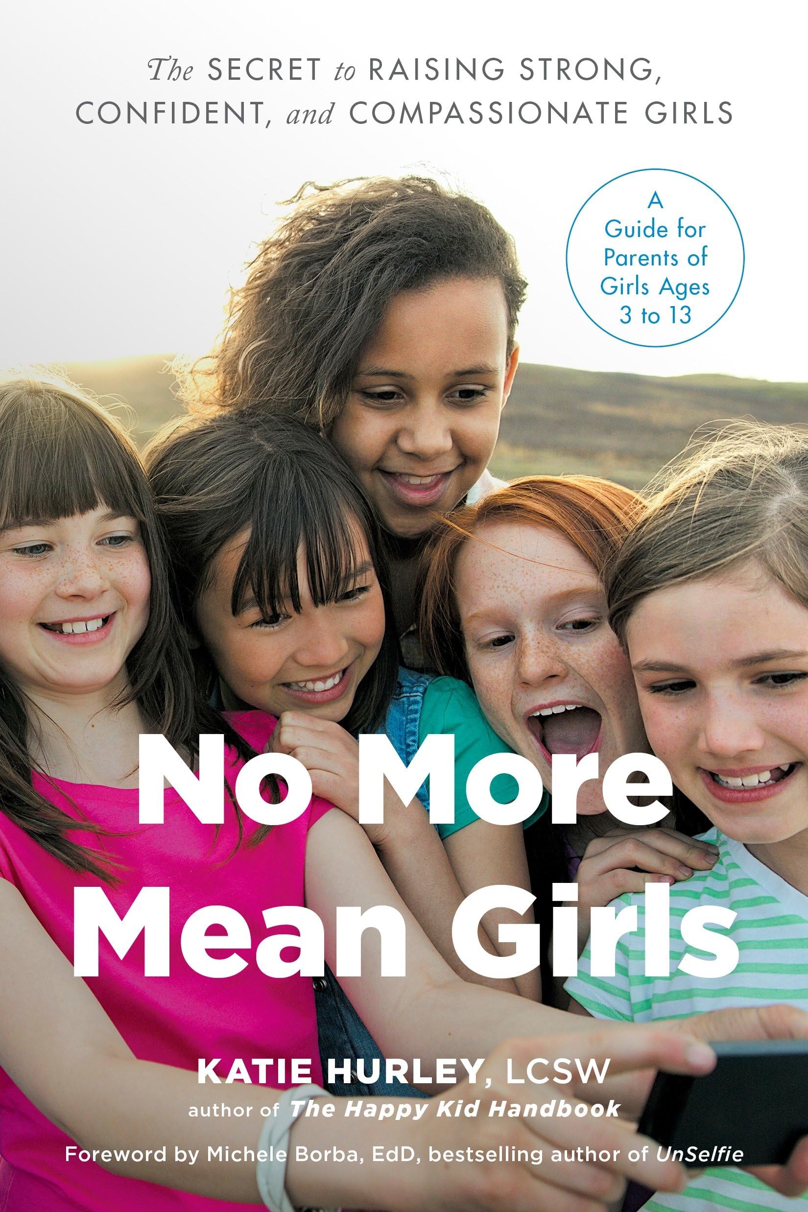 No More Mean Girls: The Secret to Raising Strong, Confident, and Compassionate Girls book cover