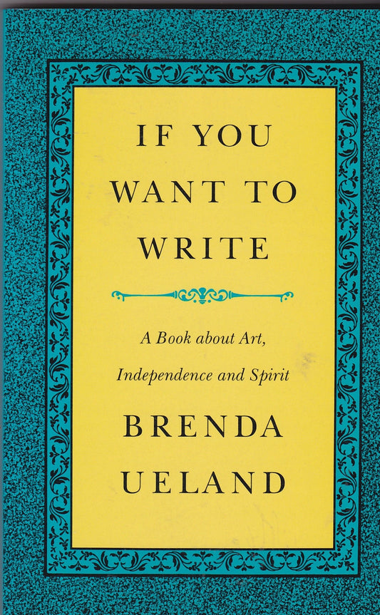 If You Want to Write: A Book about Art, Independence and Spirit book cover