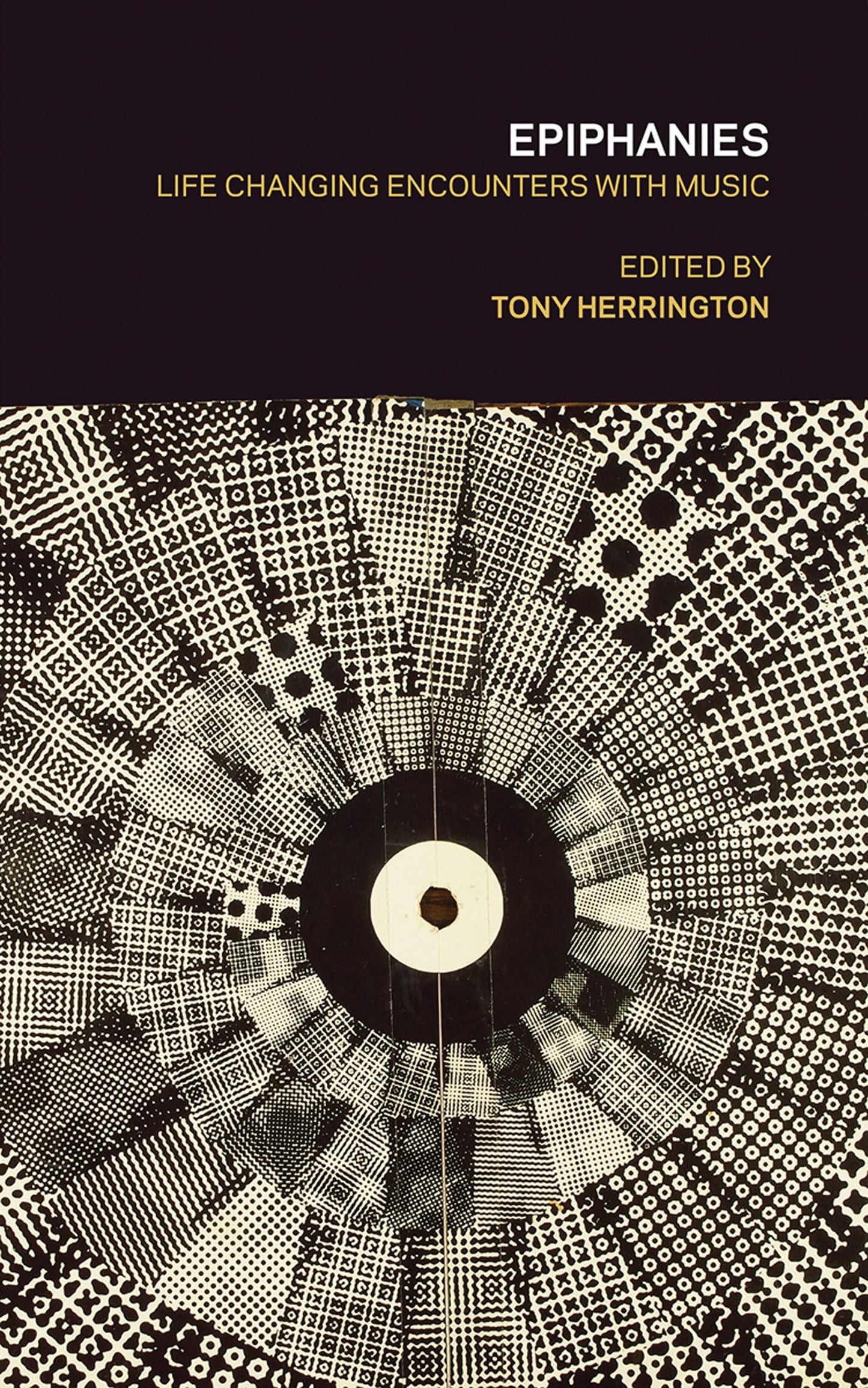 Epiphanies: Life-Changing Encounters with Music (UK)