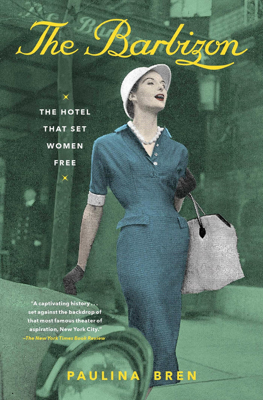Barbizon: The Hotel That Set Women Free book cover