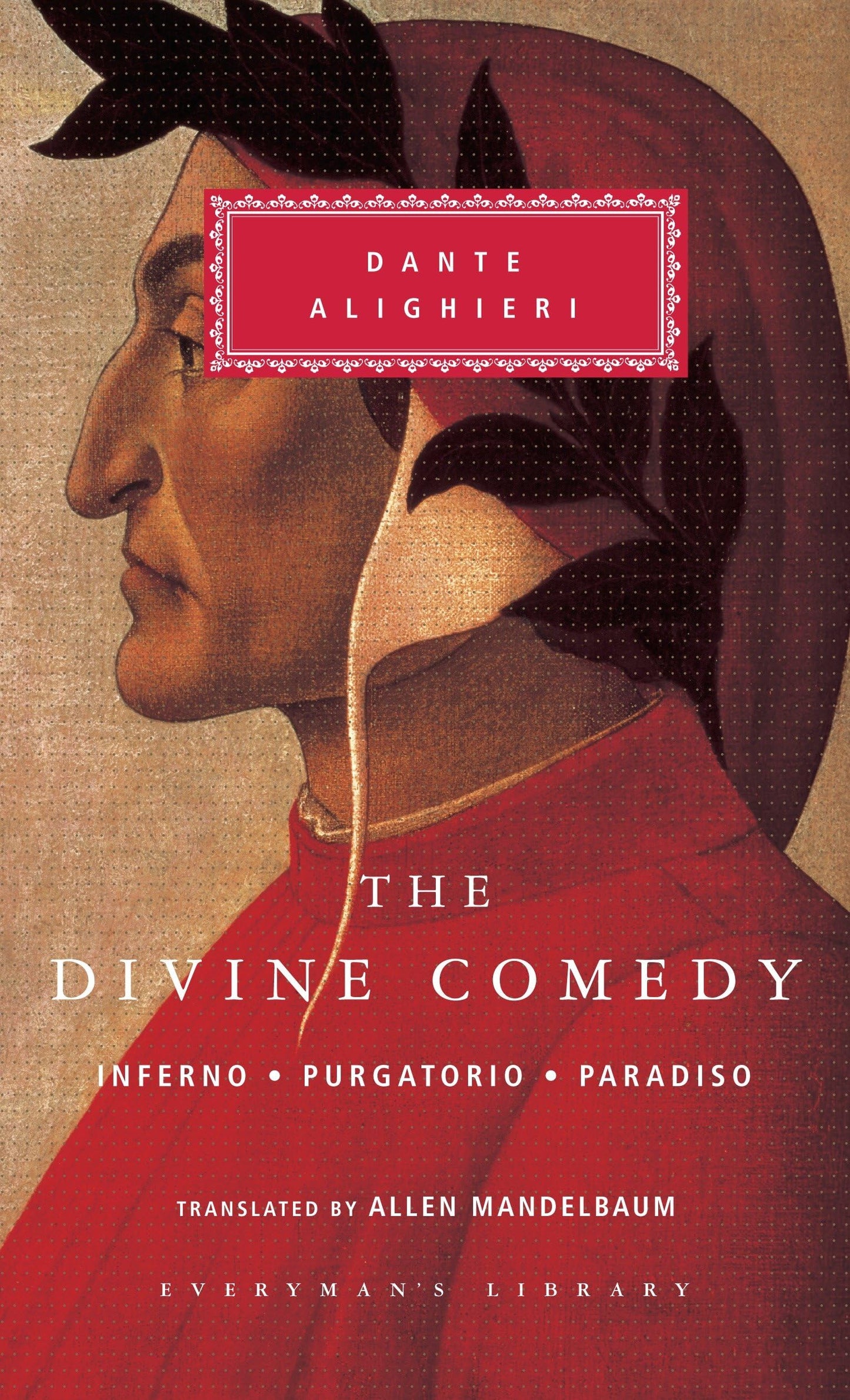 Divine Comedy: Inferno; Purgatorio; Paradiso (in One Volume); Introduction by Eugenio Montale