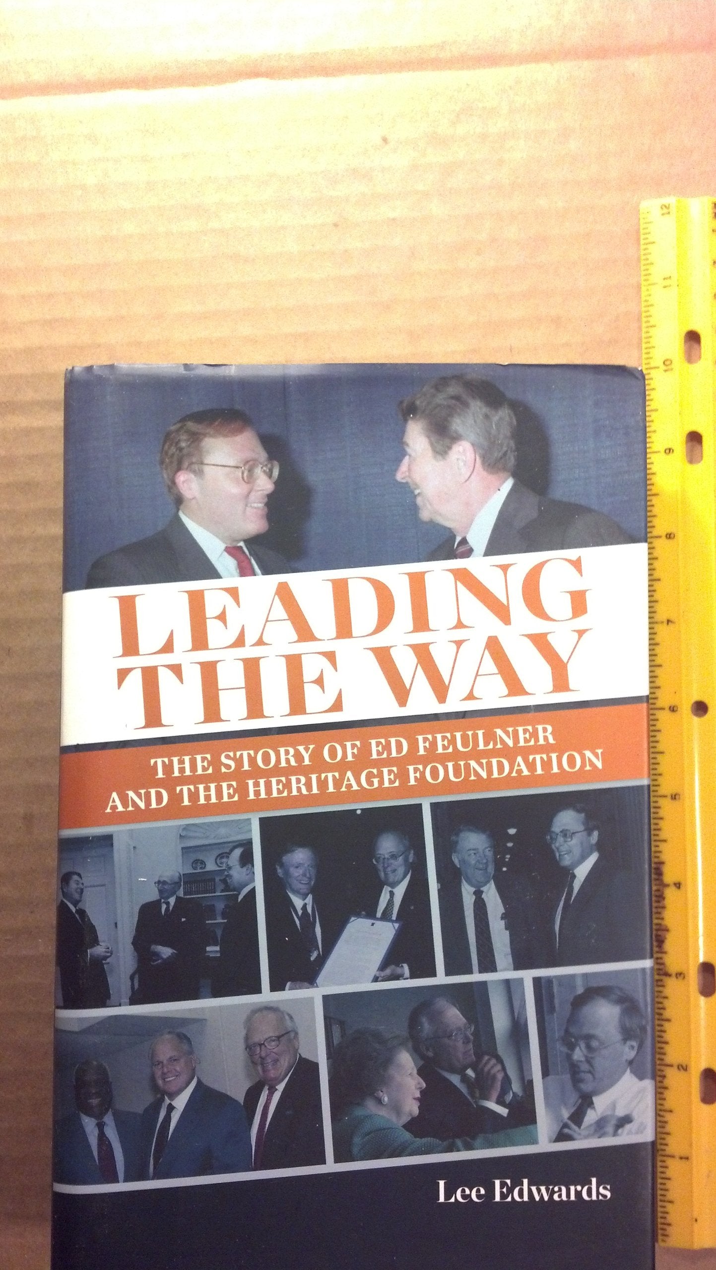 Leading the Way: The Story of Ed Feulner and the Heritage Foundation