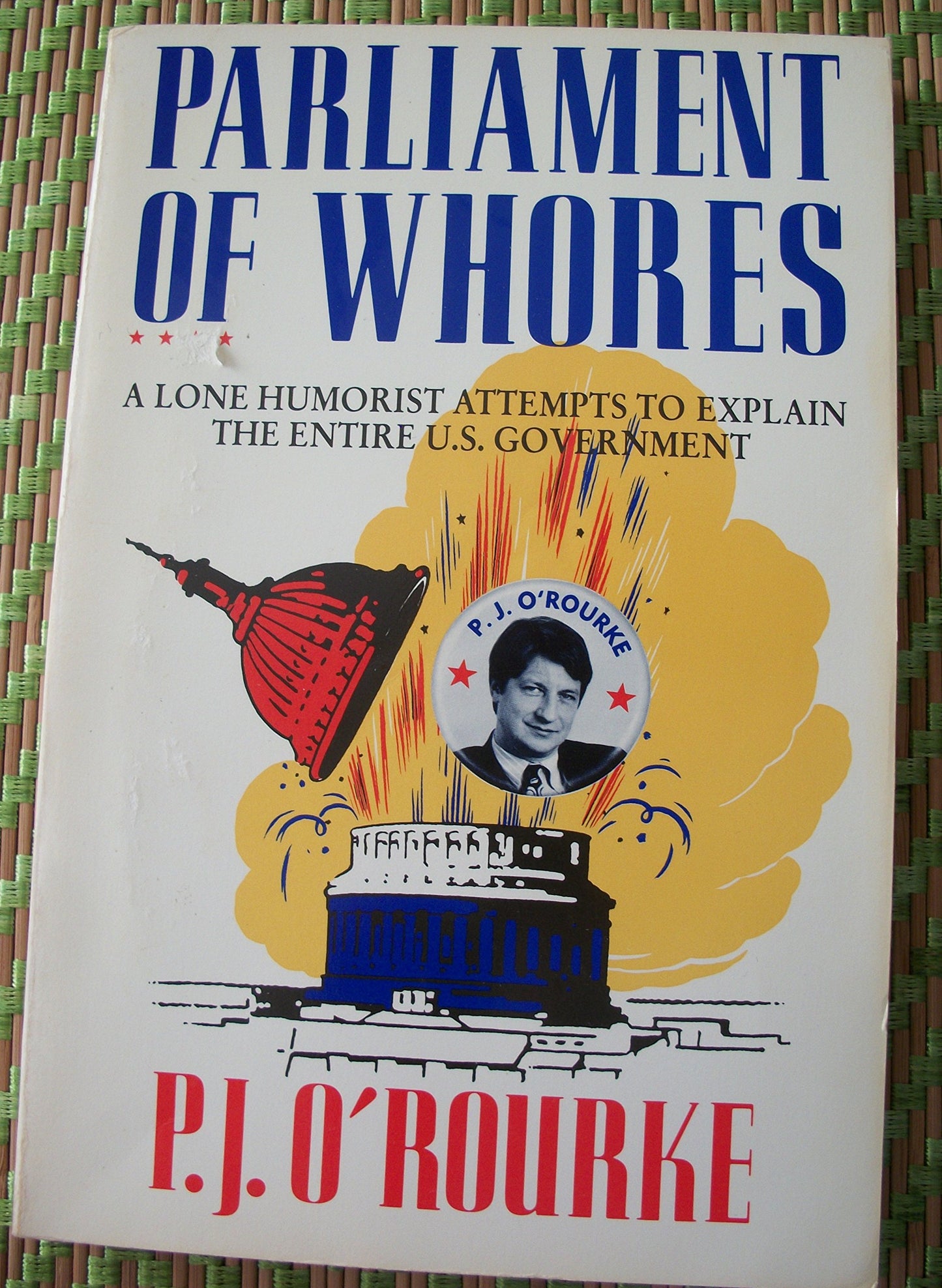 Parliament of Whores: A Lone Humorist Attempts to Explain the Entire U.S. Government (Vintage Books) book cover