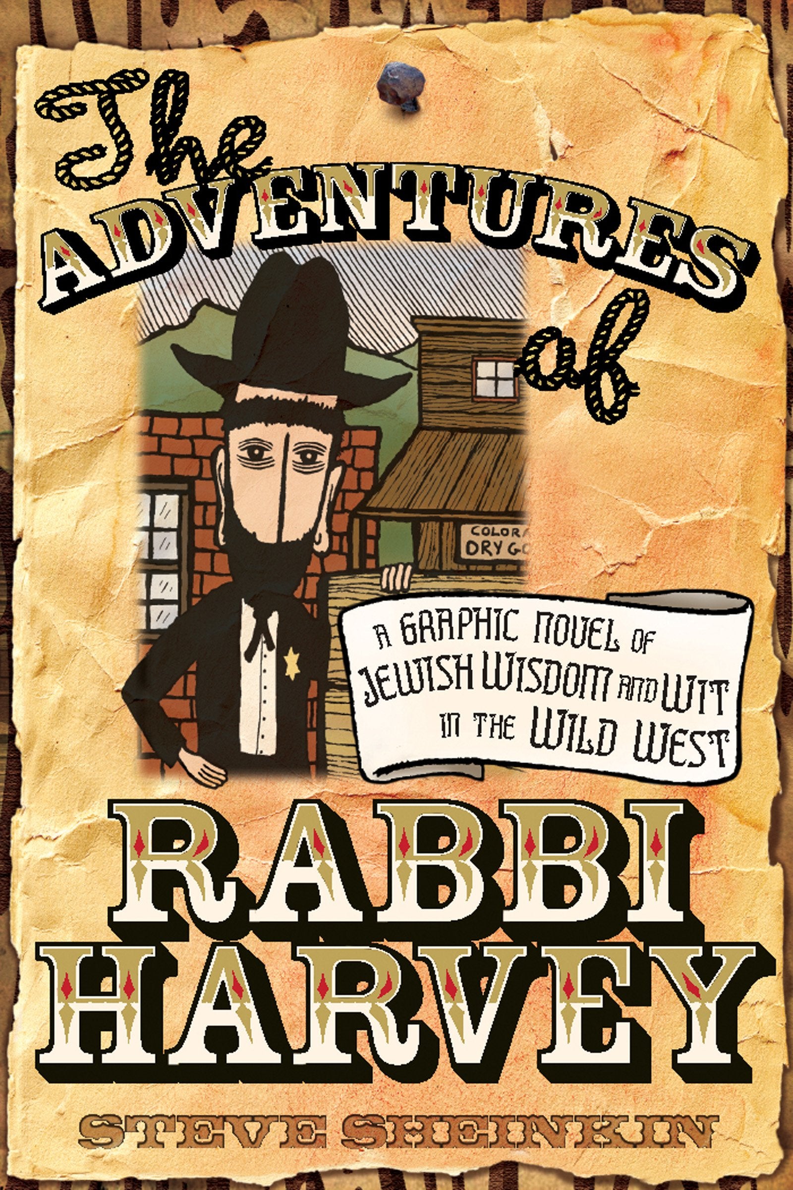 Adventures of Rabbi Harvey: A Graphic Novel of Jewish Wisdom and Wit in the Wild West book cover