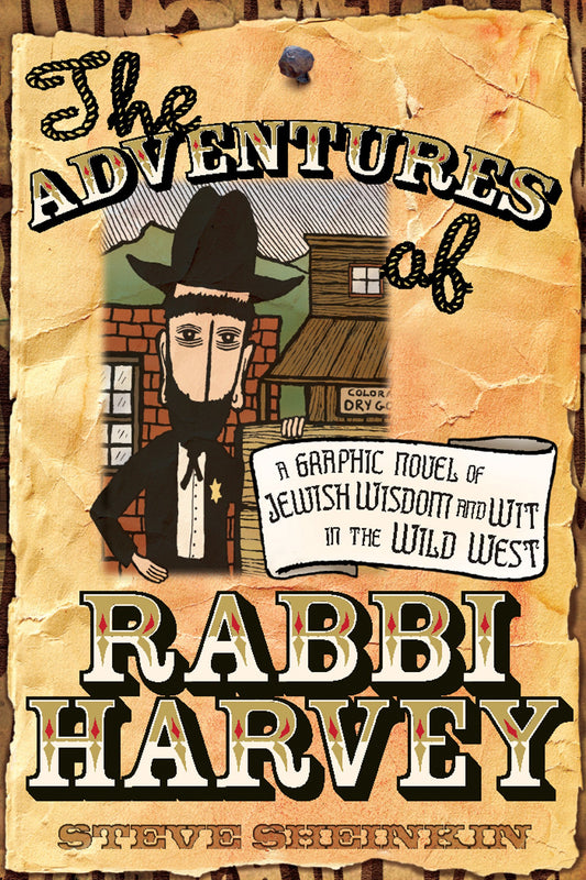 Adventures of Rabbi Harvey: A Graphic Novel of Jewish Wisdom and Wit in the Wild West book cover