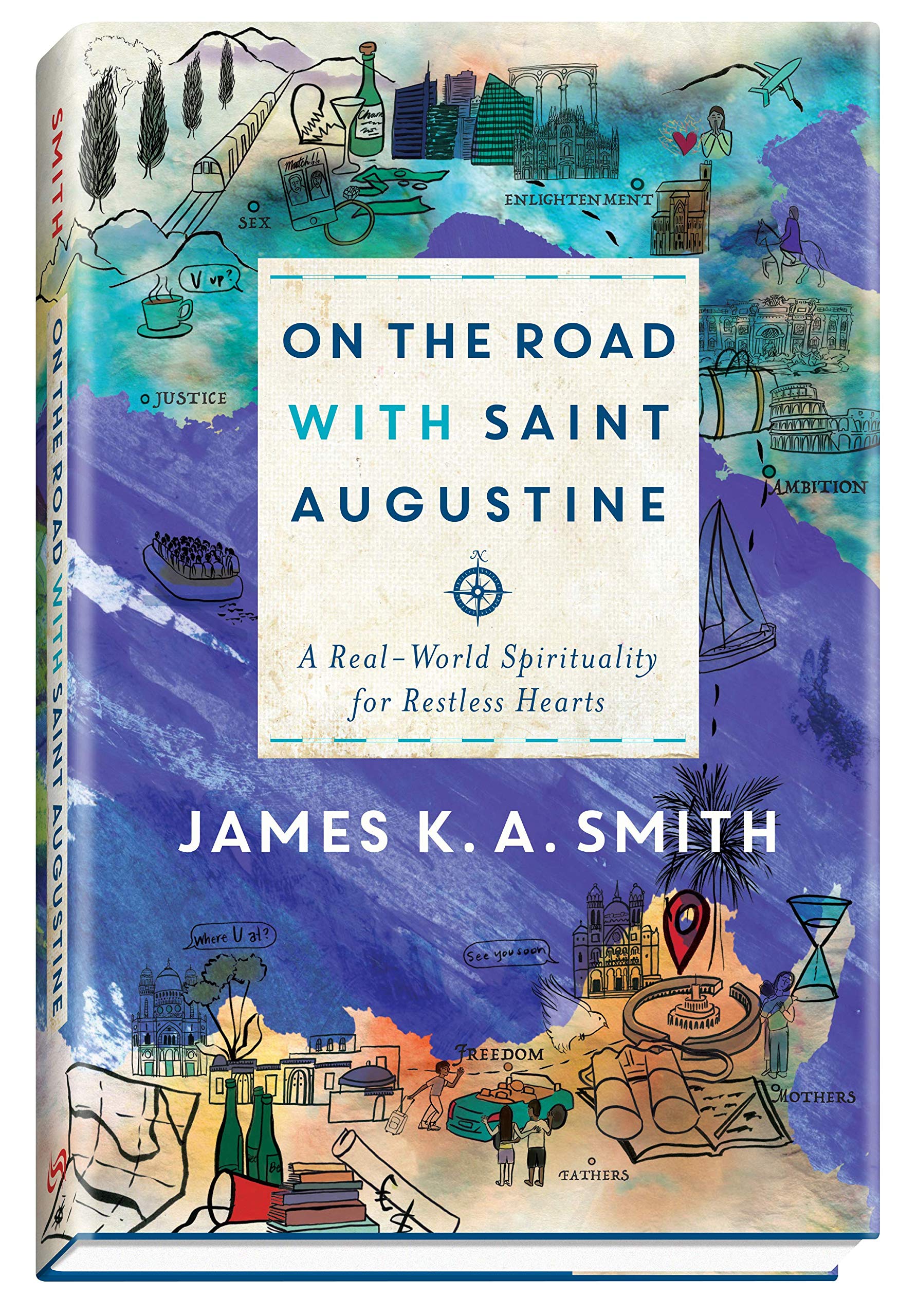 On the Road with Saint Augustine: A Real-World Spirituality for Restless Hearts book cover