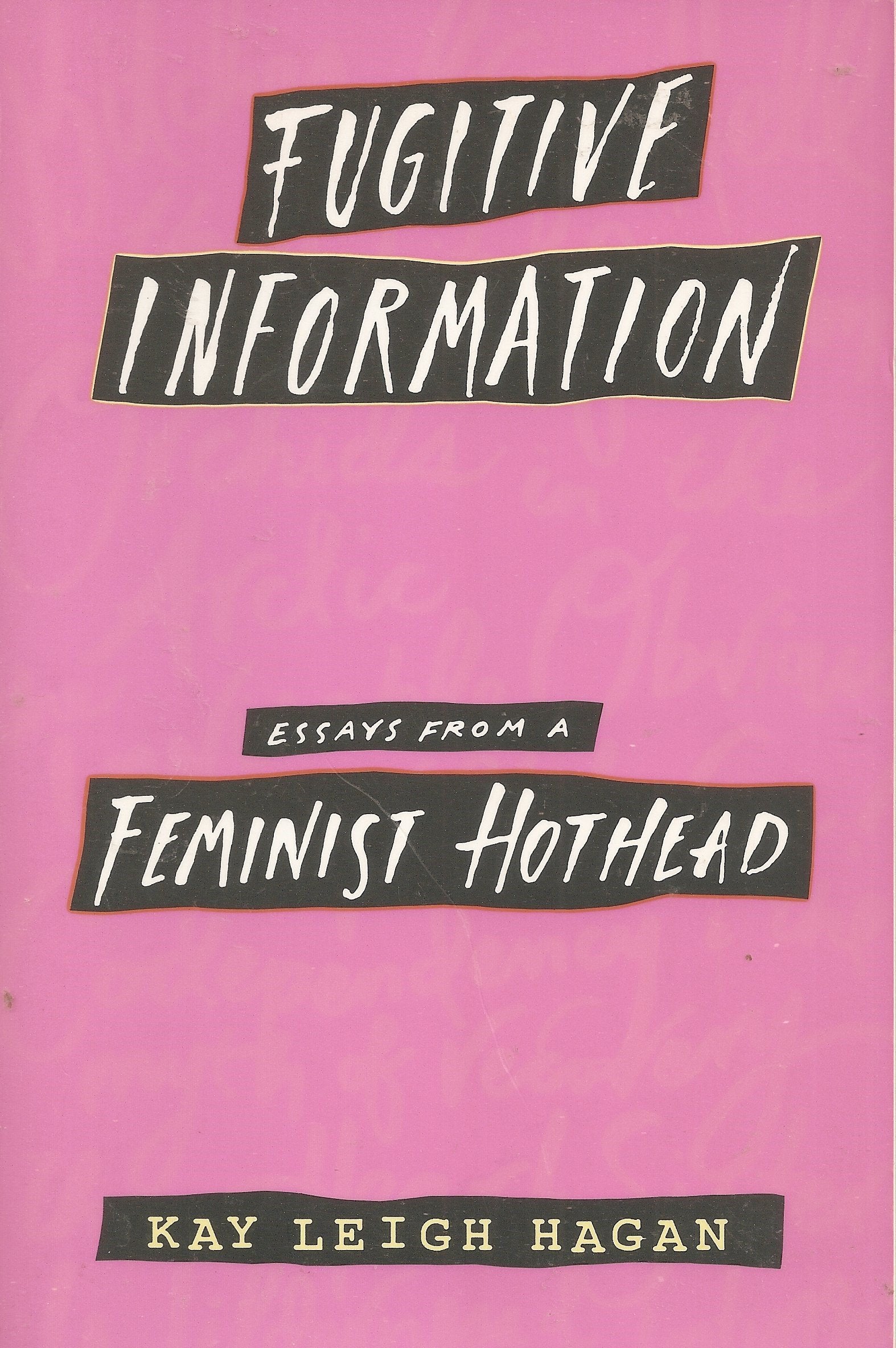 Fugitive Information: Essays from a Feminist Hothead book cover