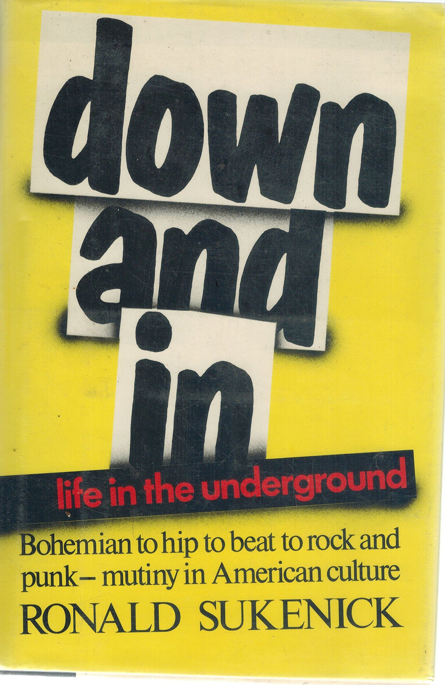 Down and in: Life in the Underground book cover