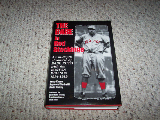 Babe in Red Stockings: An in Depth Chronicle of Babe Ruth with the Boston Red Sox, 1914-1919