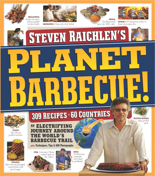 Planet Barbecue!: 309 Recipes, 60 Countries