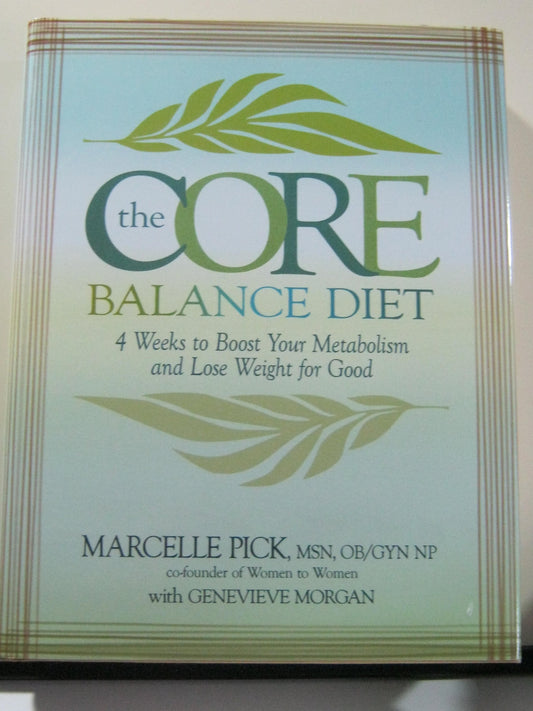 Core Balance Diet: 4 Weeks to Boost Your Metabolism and Lose Weight for Good