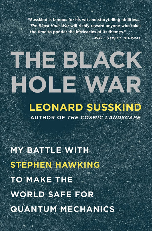 Black Hole War: My Battle with Stephen Hawking to Make the World Safe for Quantum Mechanics book cover