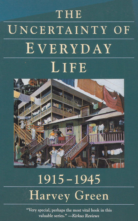 Uncertainty of Everyday Life, Nineteen Fifteen-Nineteen Forty-Five