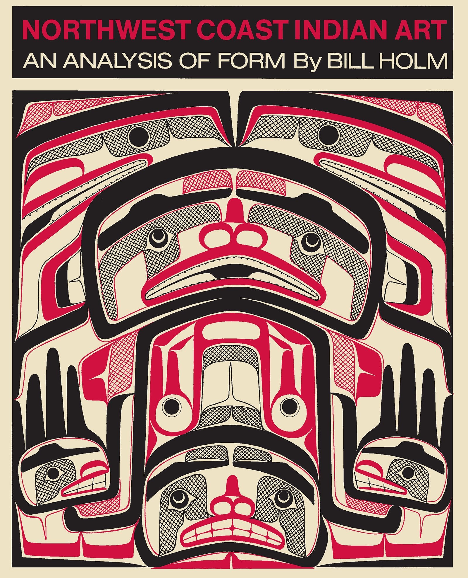 Northwest Coast Indian Art: An Analysis of Form book cover