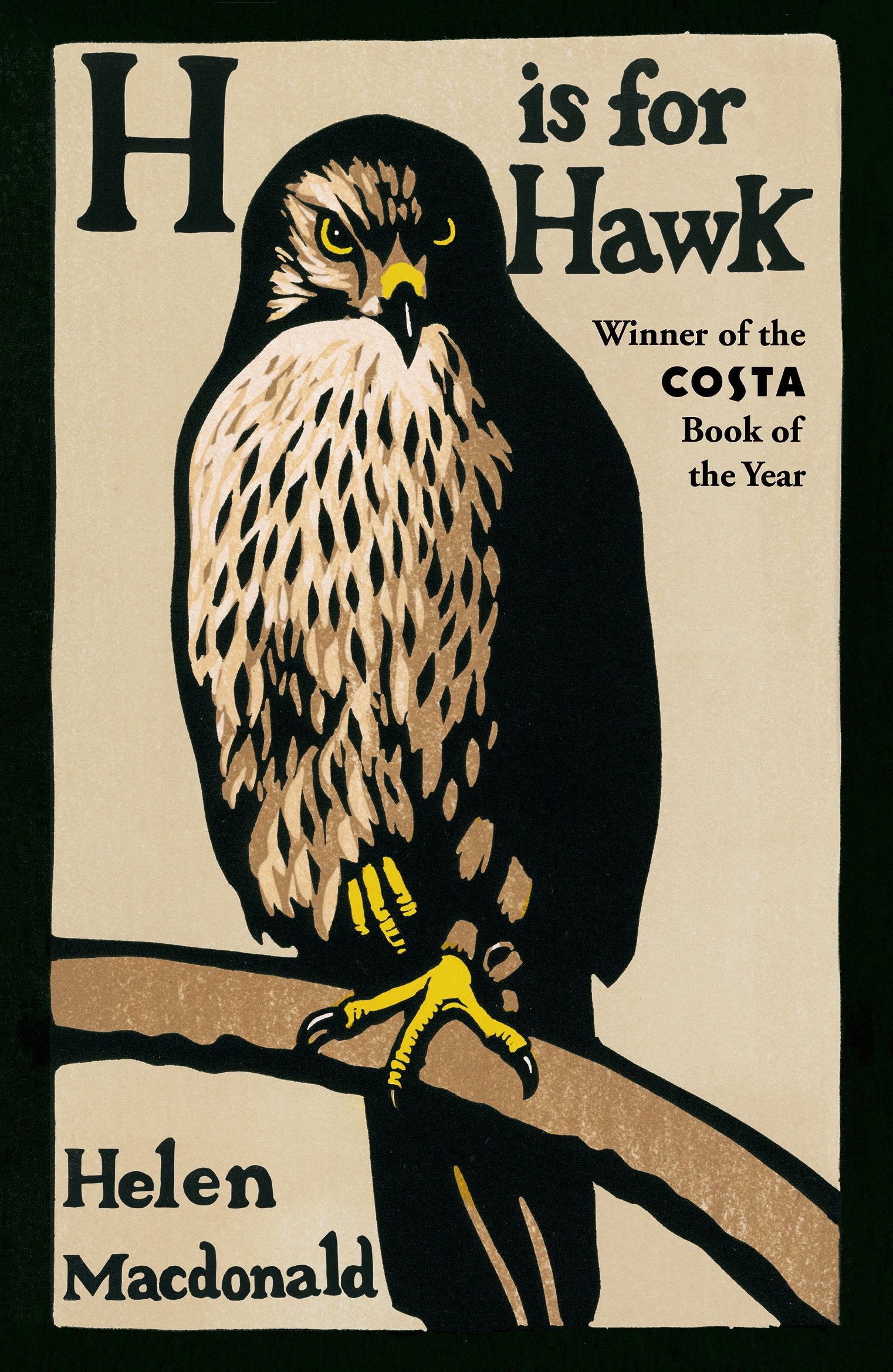 H is for Hawk: The Sunday Times bestseller and Costa and Samuel Johnson Prize Winner book cover
