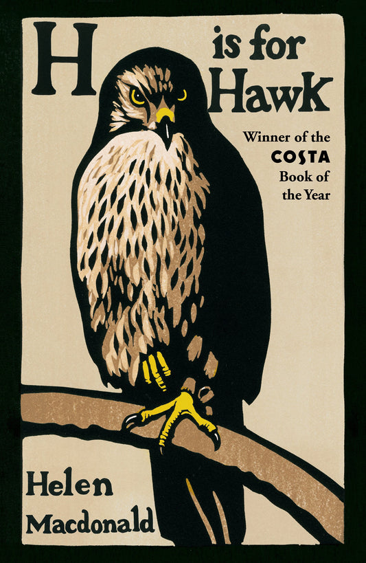 H is for Hawk: The Sunday Times bestseller and Costa and Samuel Johnson Prize Winner book cover
