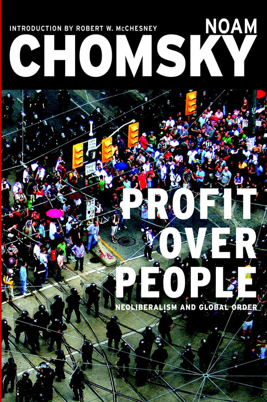 Profit Over People: Neoliberalism and Global Order book cover