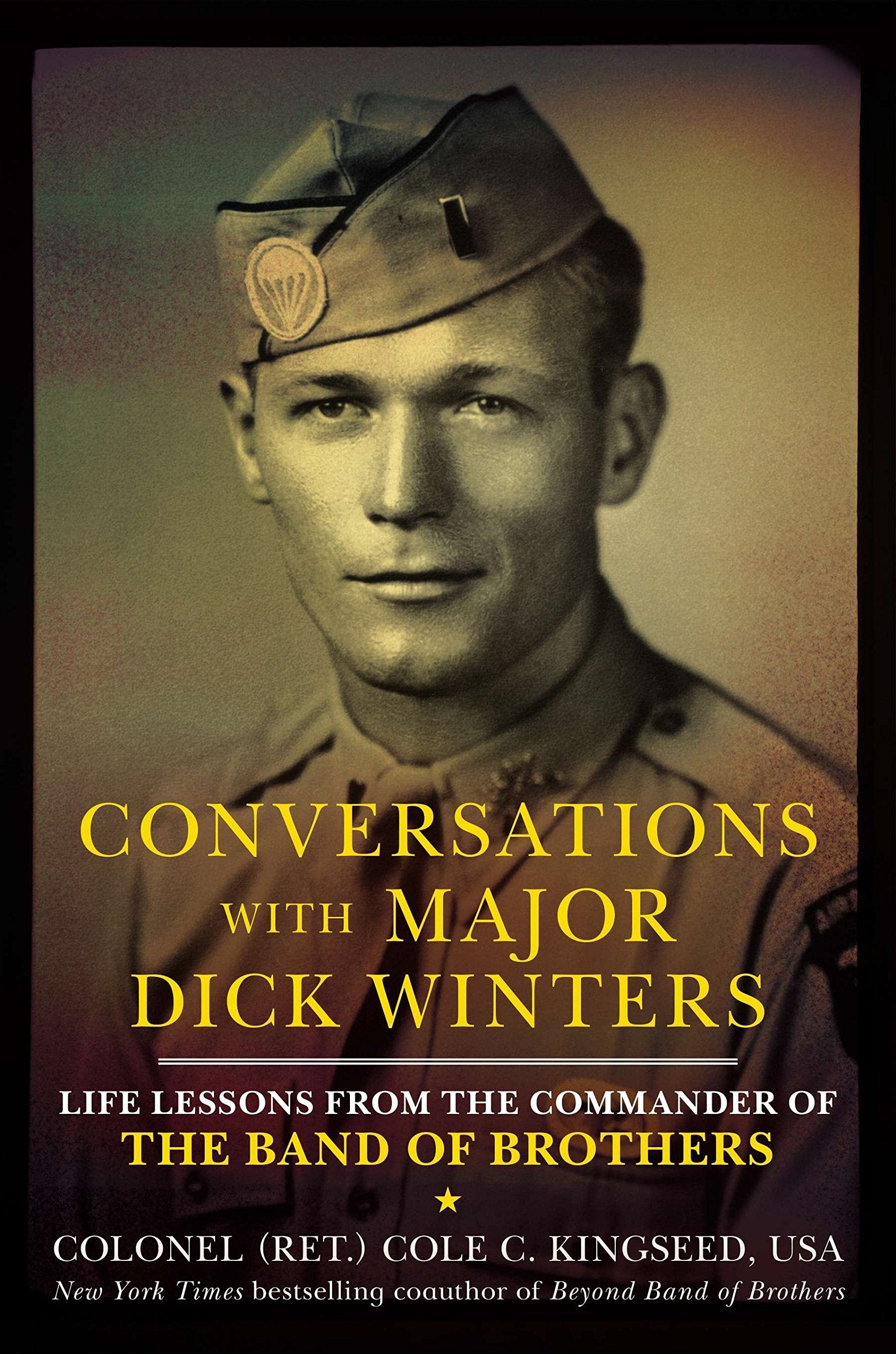 Conversations with Major Dick Winters: Life Lessons from the Commander of the Band of Brothers book cover