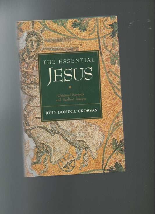 Essential Jesus: Original Sayings and Earliest Images book cover