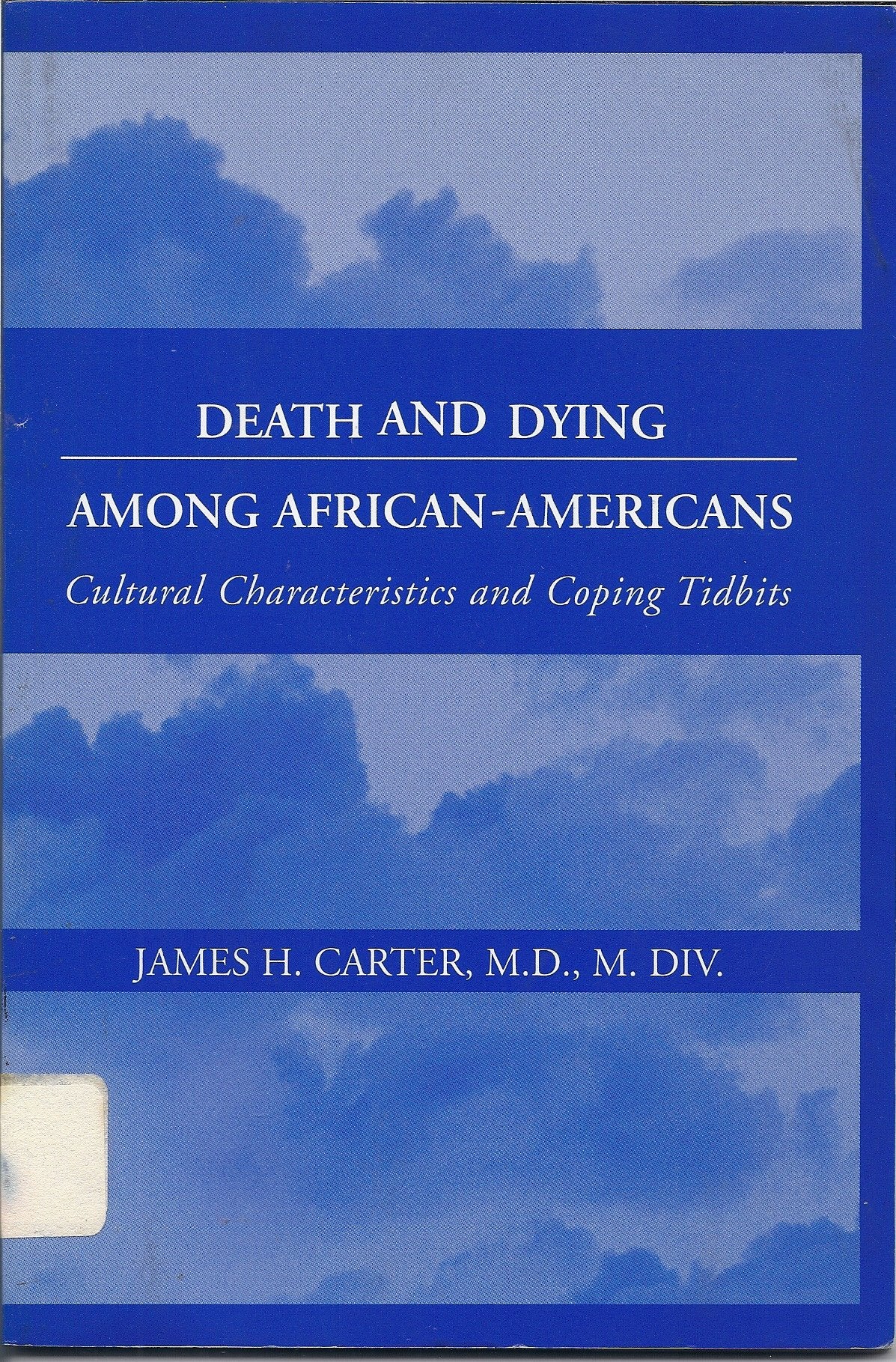 Death and Dying Among African-American's: Cultural Characteristics and Coping Tidbits