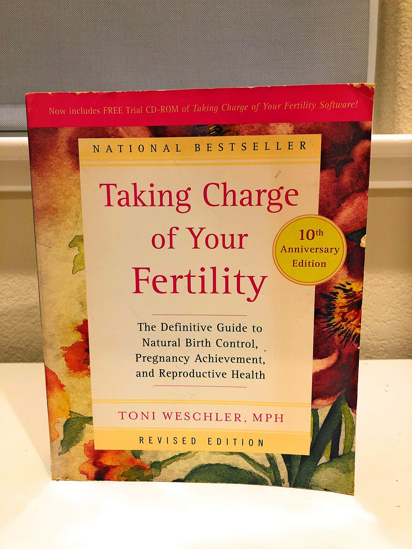 Taking Charge of Your Fertility: The Definitive Guide to Natural Birth Control, Pregnancy Achievement, and Reproductive Health [With CDROM] (Anniversa book cover