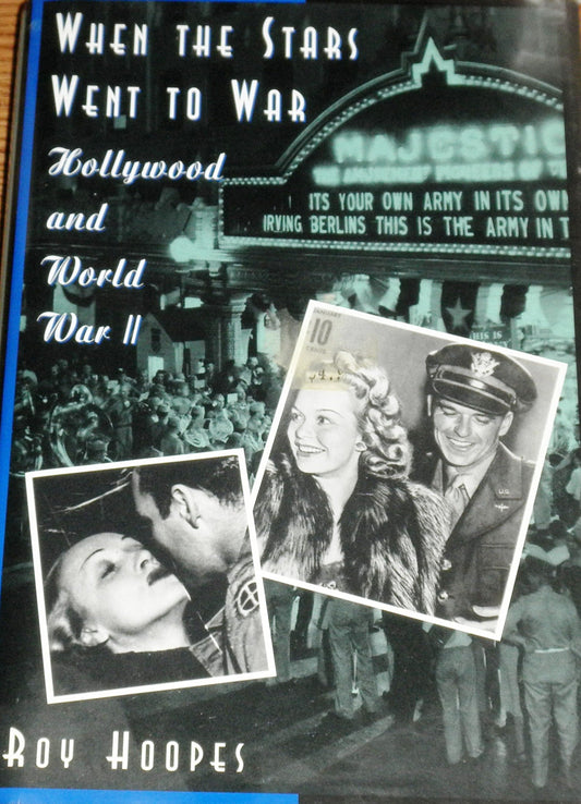 When the Stars Went to War:: Hollywood and World War II