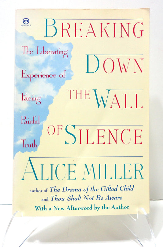 Breaking Down the Wall of Silence: The Liberating Experience of Facing Painful Truth