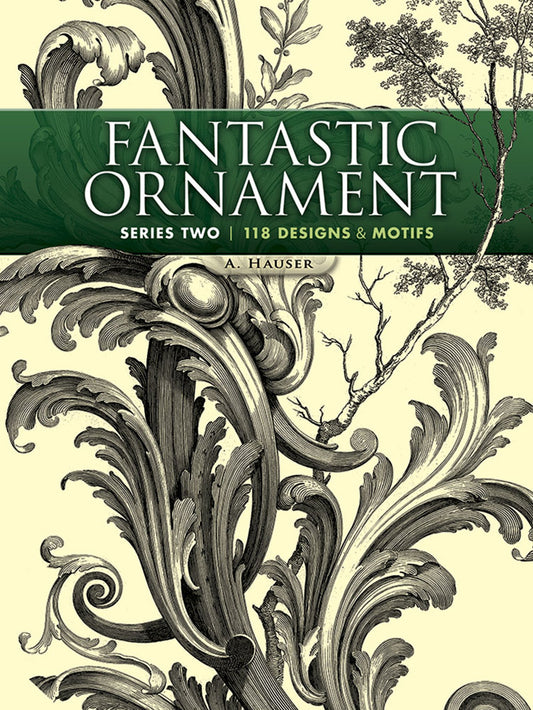 Fantastic Ornament, Series Two: 118 Designs and Motifs book cover
