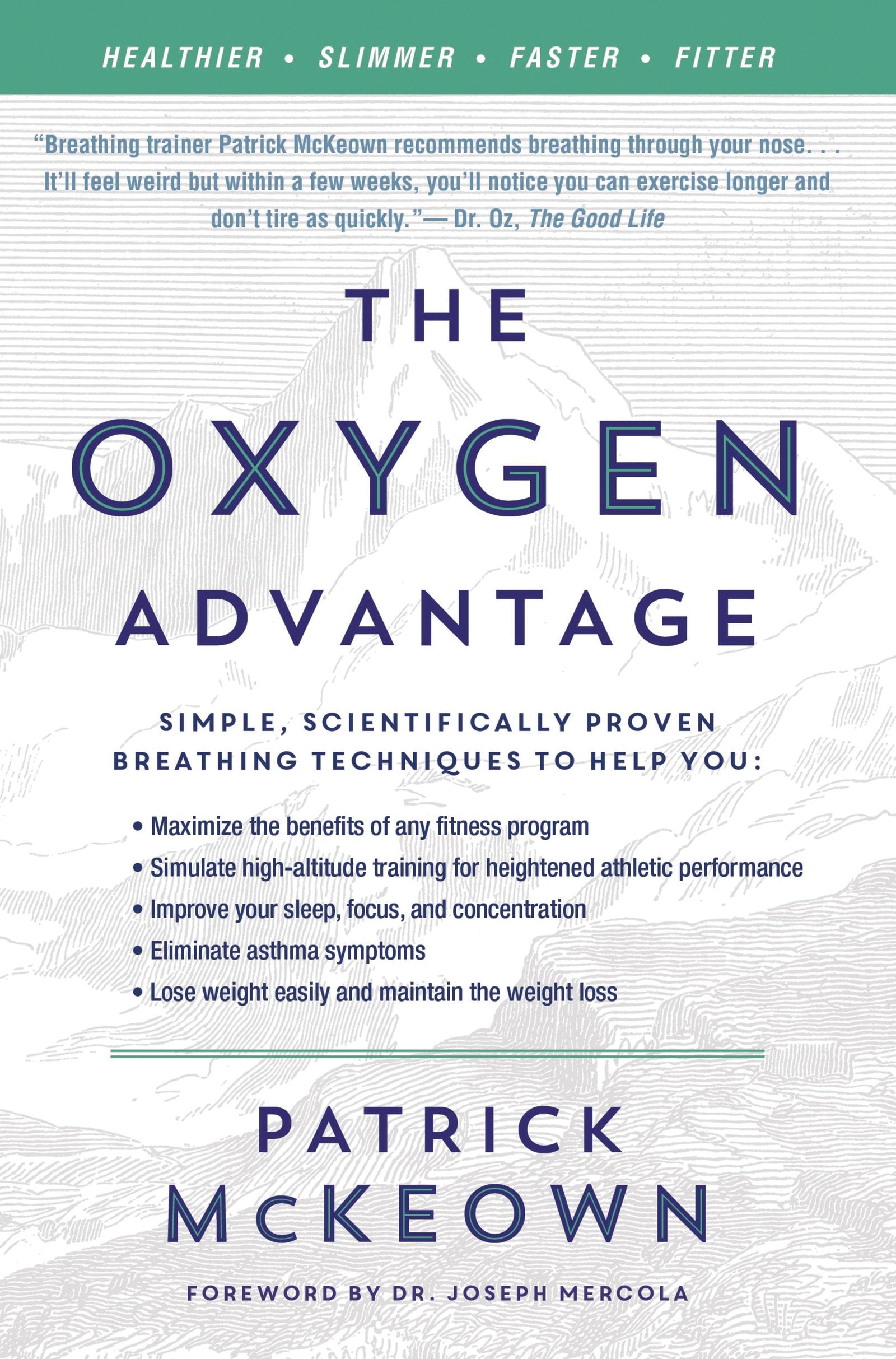 Oxygen Advantage: Simple, Scientifically Proven Breathing Techniques to Help You Become Healthier, Slimmer, Faster, and Fitter book cover