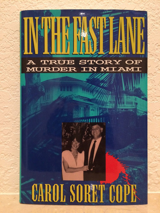 In the Fast Lane: A True Story of Murder in Miami book cover