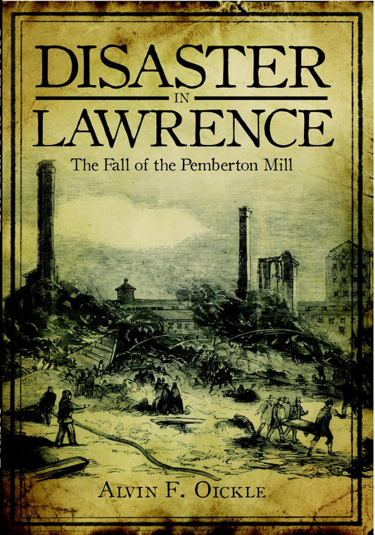Disaster in Lawrence: The Fall of the Pemberton Mill