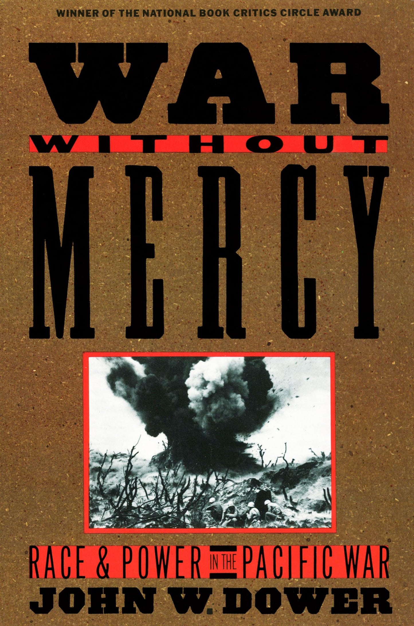 War Without Mercy: Race and Power in the Pacific War book cover