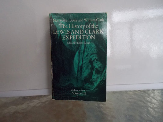 History of the Lewis and Clark Expedition, Vol. 3 book cover
