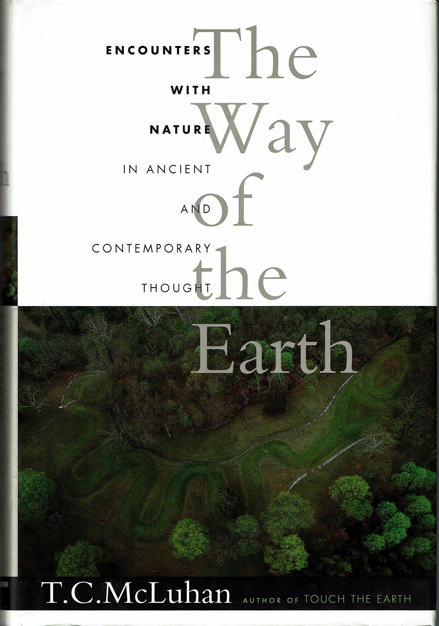 Way of the Earth: Encounters with Nature in Ancient and Contemporary Thought