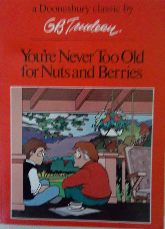 You're Never Too Old for Nuts and Berries