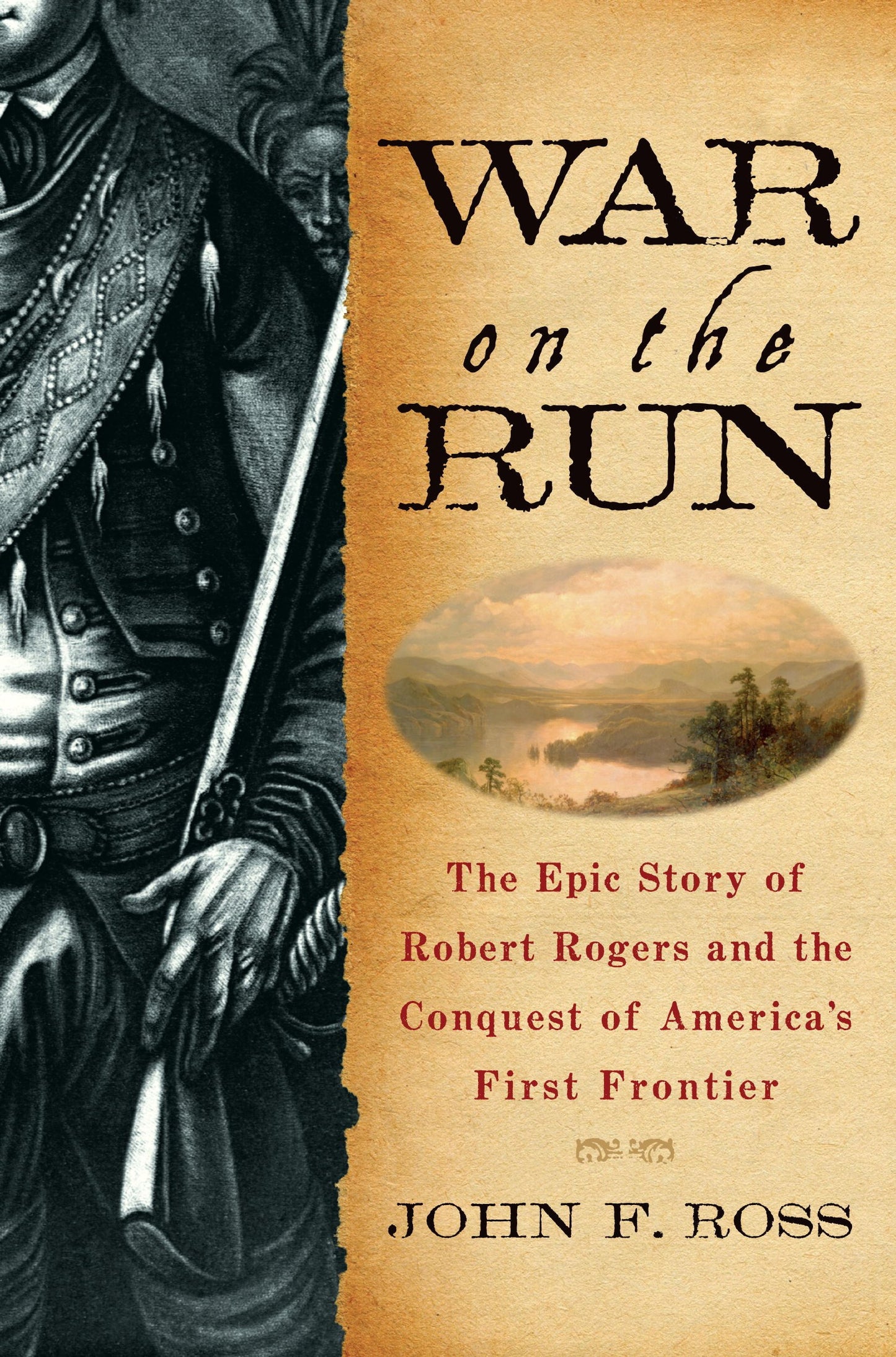 War on the Run: The Epic Story of Robert Rogers and the Conquest of America's First Frontier book cover