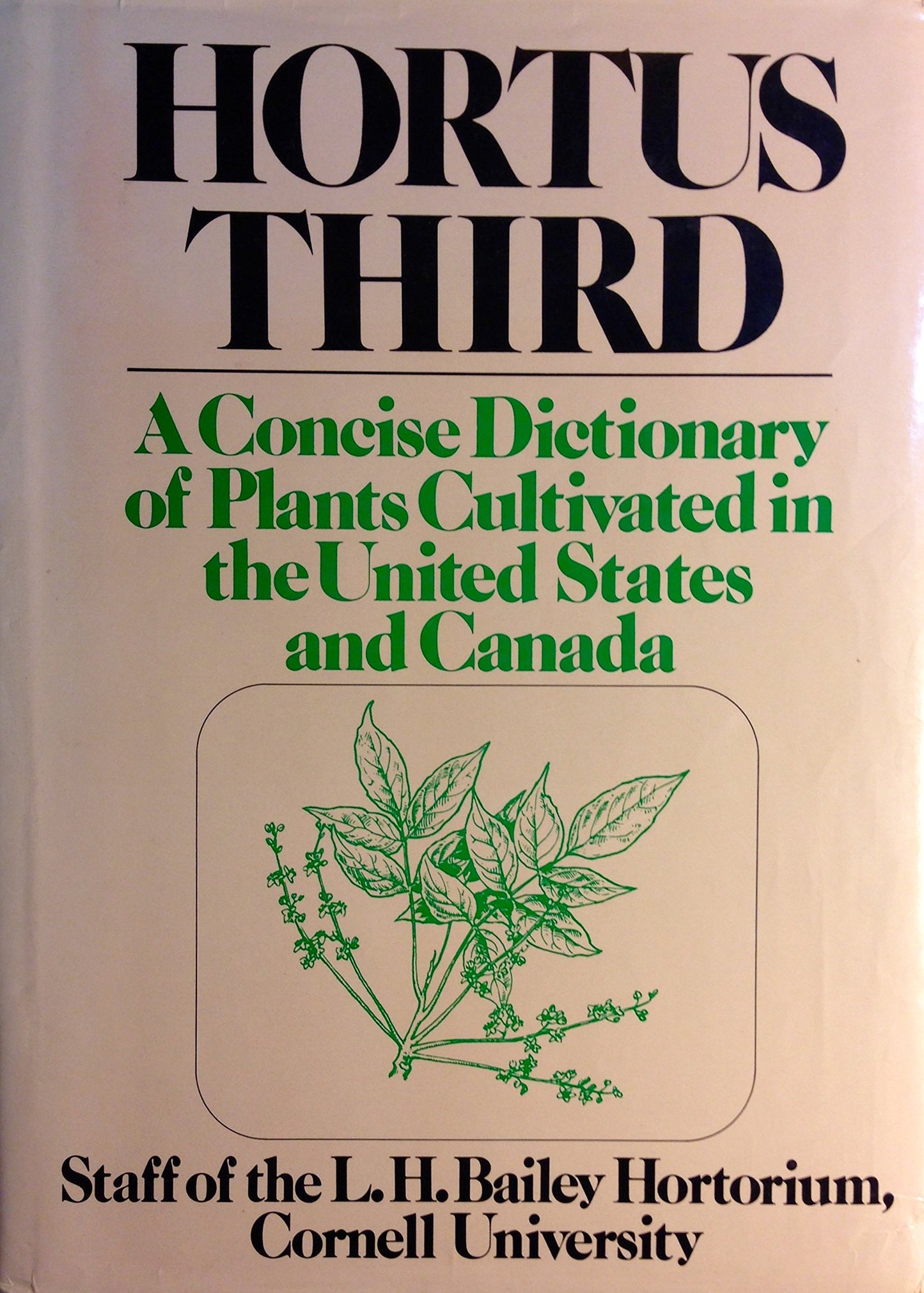 Hortus Third: A Concise Dictionary of Plants Cultivated in the United States and Canada book cover