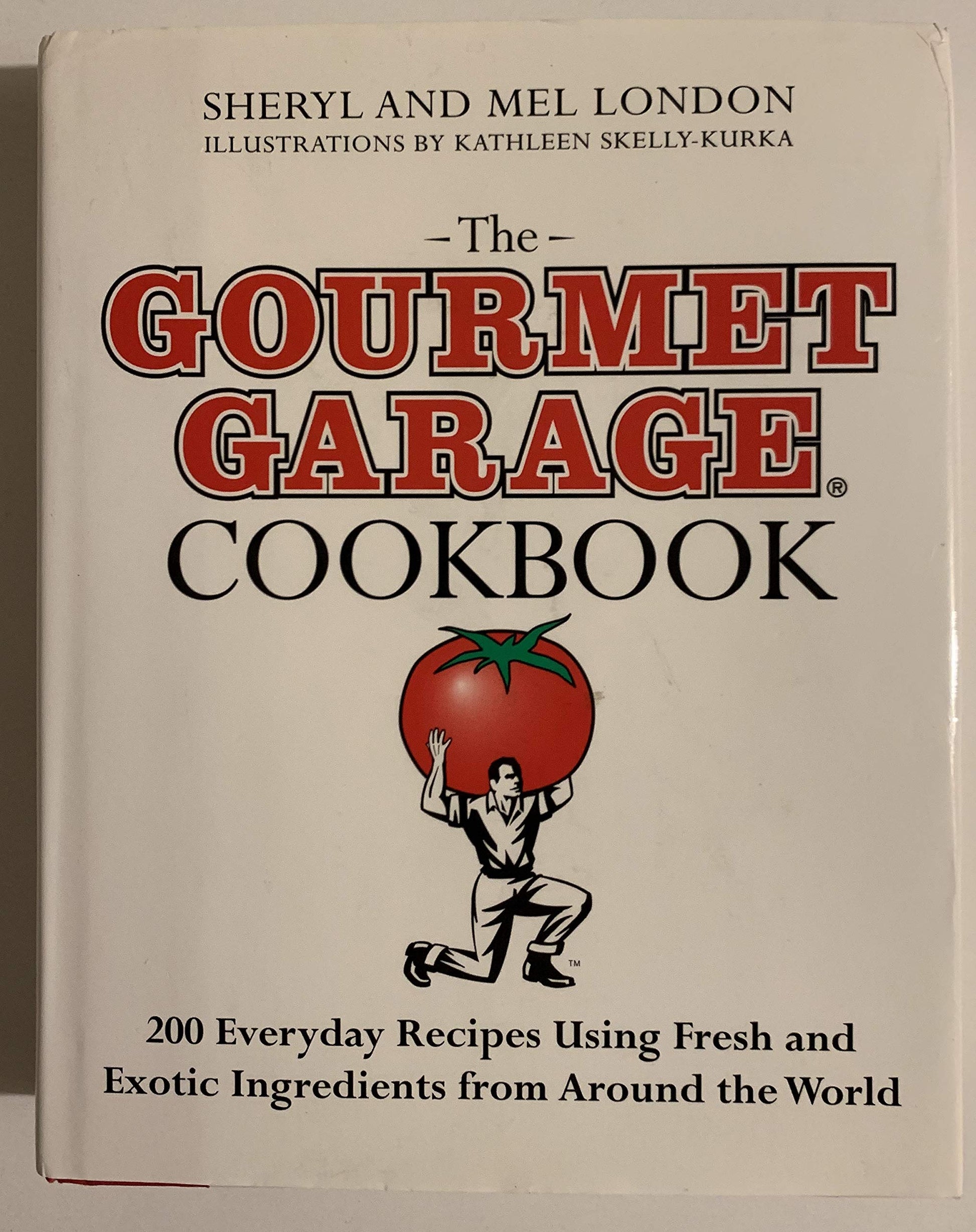 Gourmet Garage Cookbook: 200 Everyday Recipes Using Fresh and Exotic Ingredients from Around the World book cover