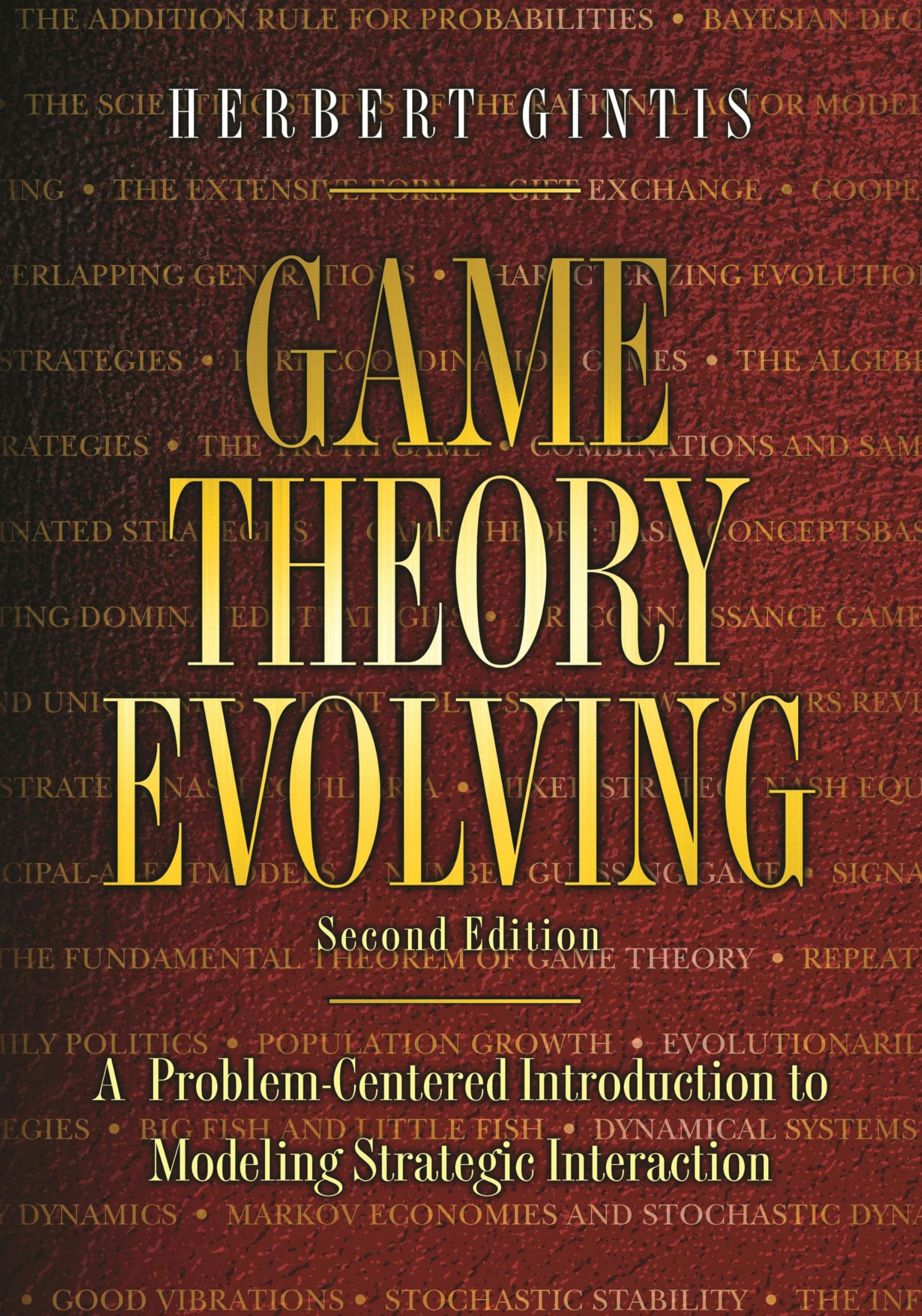 Game Theory Evolving: A Problem-Centered Introduction to Modeling Strategic Interaction - Second Edition (Revised) book cover