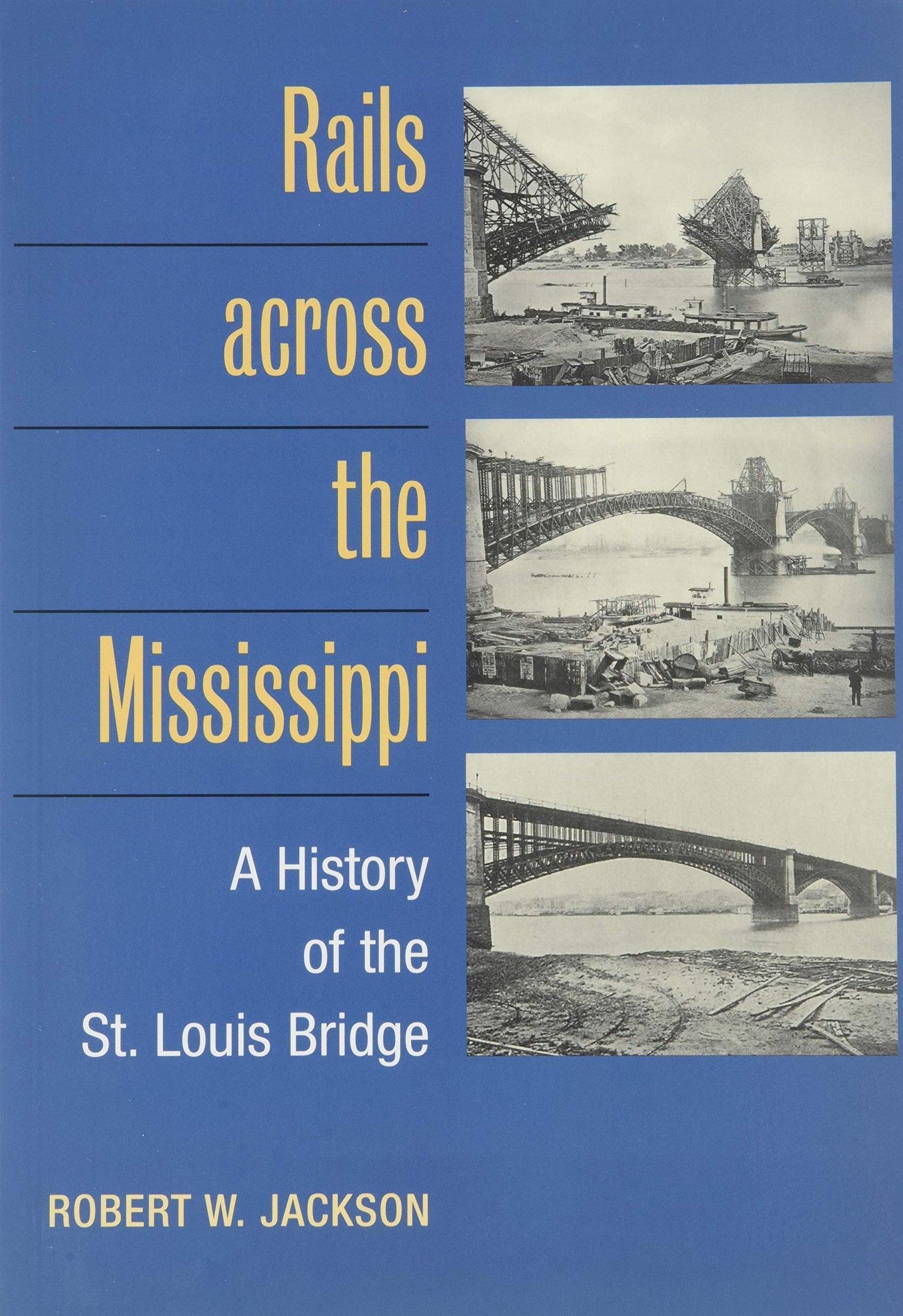 Rails Across the Mississippi: A History of the St. Louis Bridge book cover