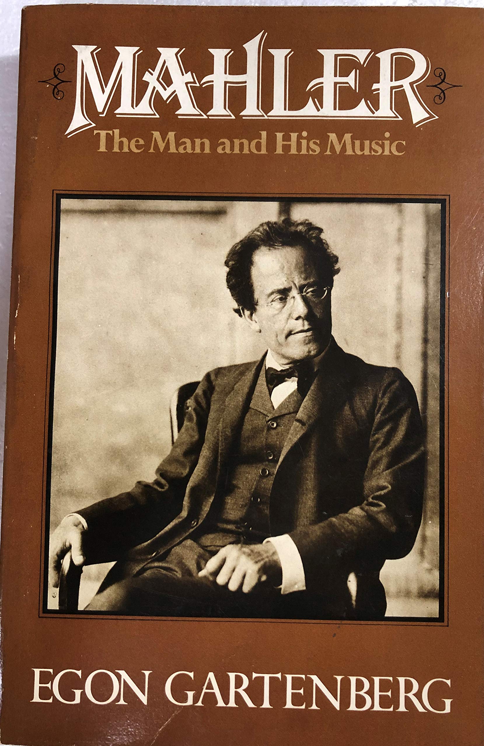 Mahler: The Man and His Music book cover