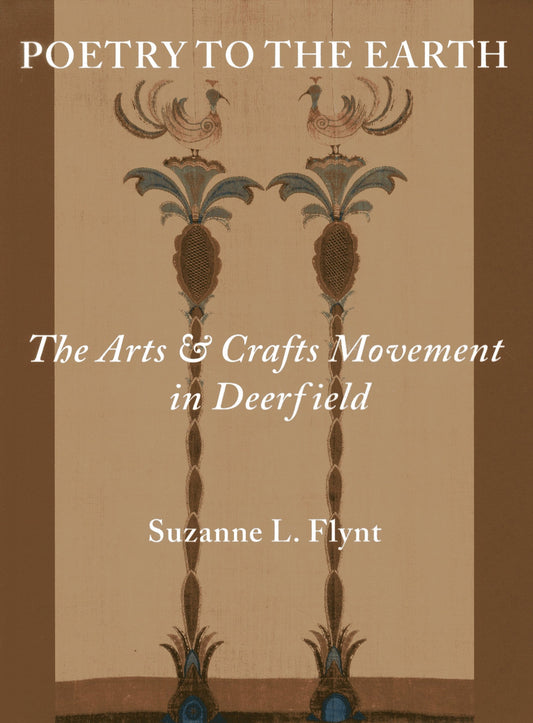 Poetry to the Earth: The Arts & Crafts Movement in Deerfield book cover