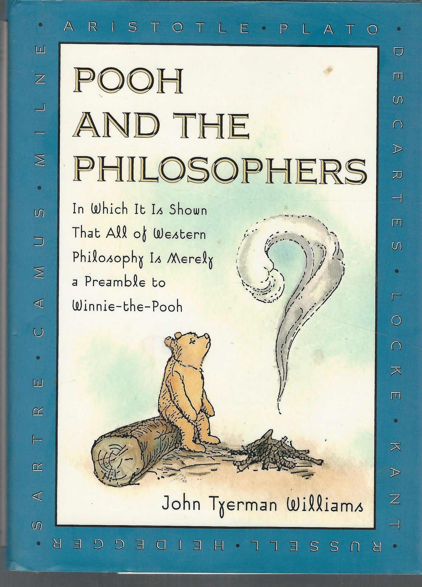 Pooh and the Philosophers: In Which It Is Shown That All Western Philos Is Merely Preamble Winnie Pooh book cover