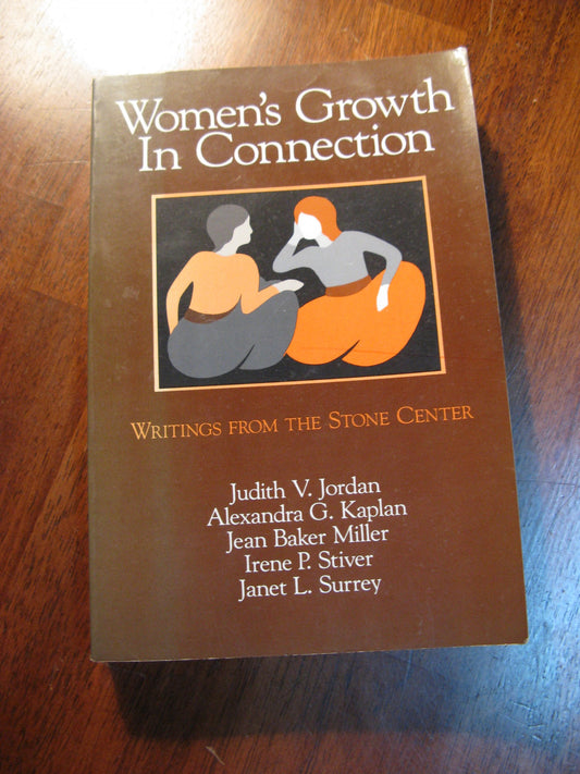 Women's Growth in Connection: Writings from the Stone Center