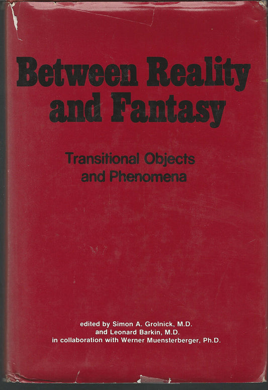 Between Reality and Fantasy: Transitional Objects and Phenomena