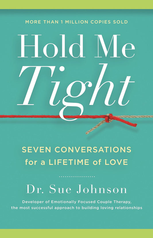 Hold Me Tight: Seven Conversations for a Lifetime of Love book cover