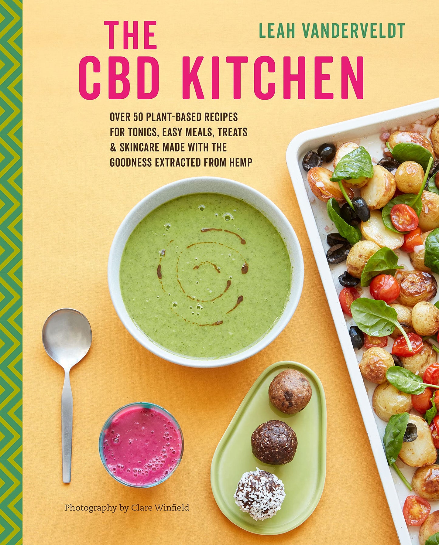 CBD Kitchen: Over 50 Plant-Based Recipes for Tonics, Easy Meals, Treats & Skincare Made with the Goodness Extracted from Hemp book cover